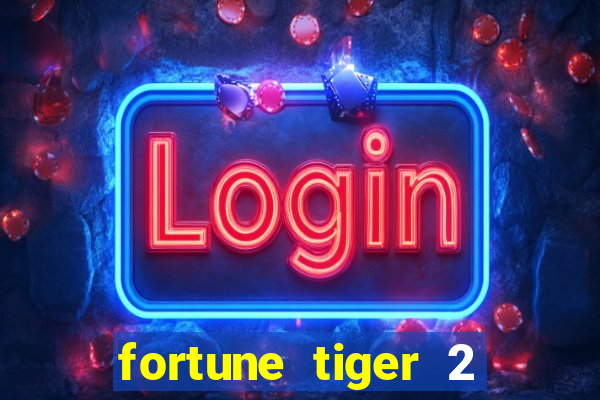 fortune tiger 2 demo revenge